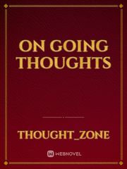 ON GOING THOUGHTS Book