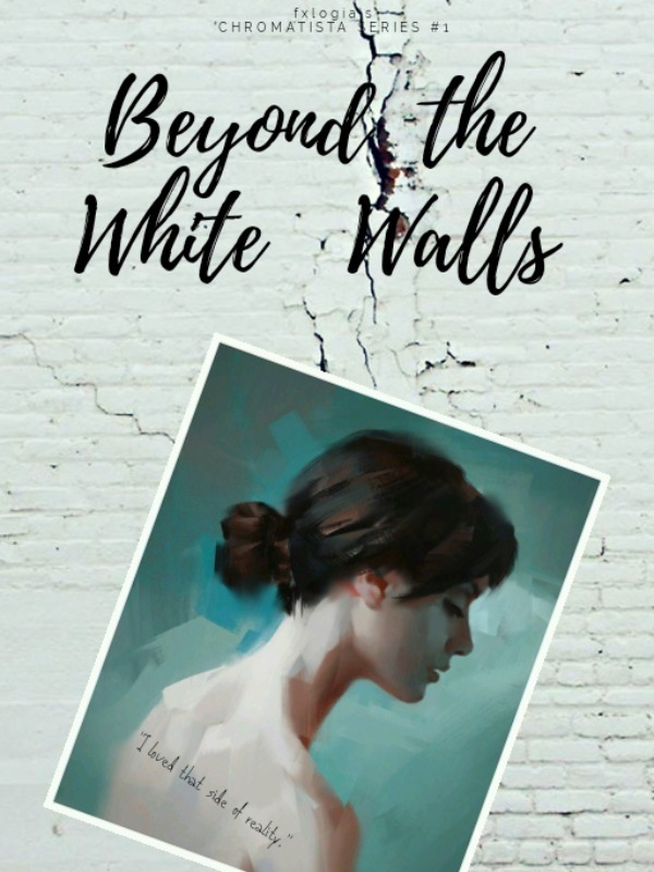 Chromatistá Series #1: Beyond the White Walls Book