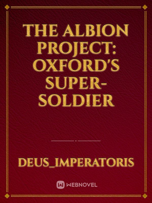 The Albion Project: Oxford's Super-soldier