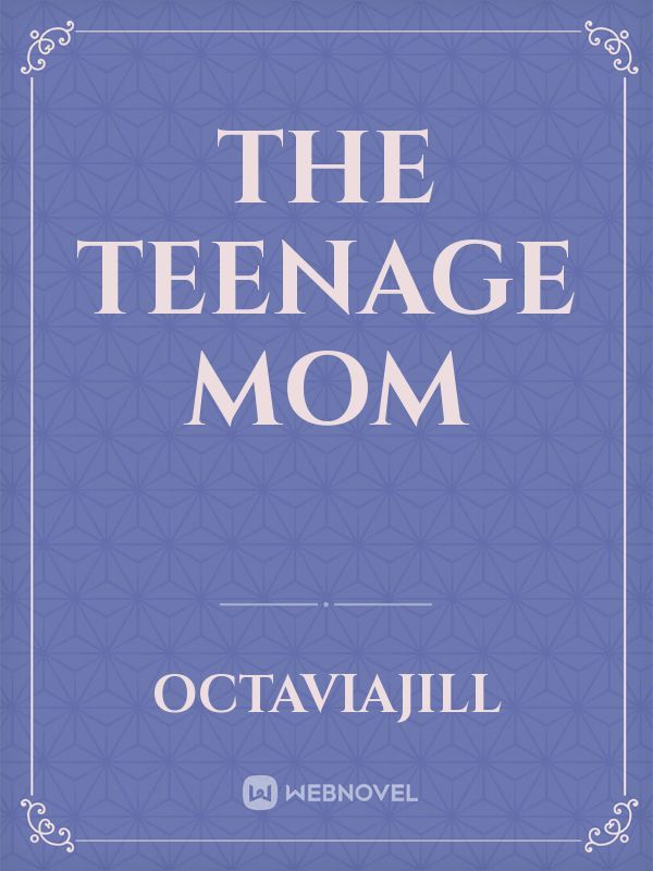 THE TEENAGE MOM Book