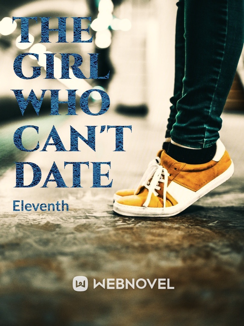 The Girl Who Can't Date
