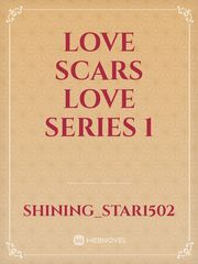 Love Scars

Love Series 1 Book
