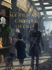 Even Merchant Can Be Hero Book