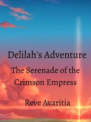 Delilah's Adventure: The Serenade of the Crimson Empress Book
