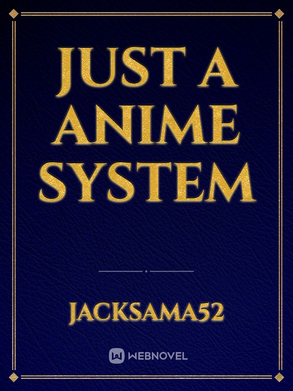 Just a Anime System