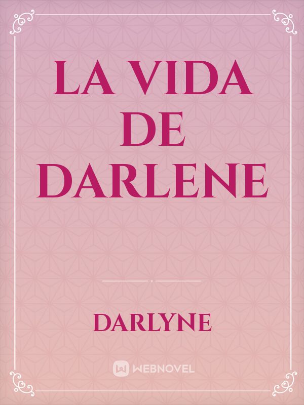 La vida de Darlene