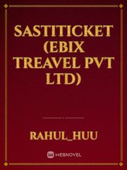 Sastiticket (ebix Treavel Pvt Ltd) Book