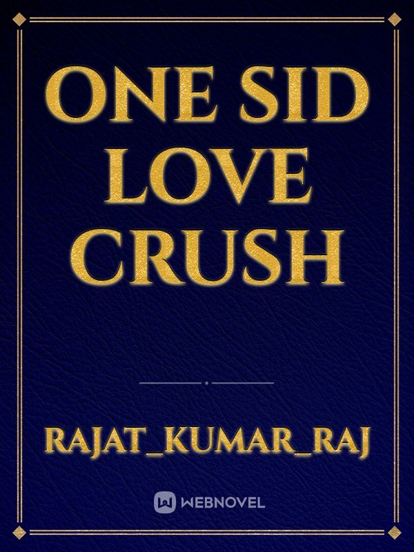 one sid love crush