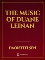 The MUSIC of DUANE LEINAN Book