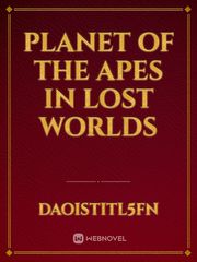 PLANET OF THE APES in LOST WORLDS Book