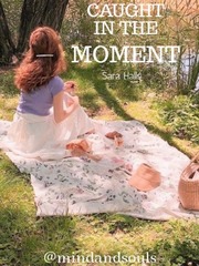 Caught in the Moment Book