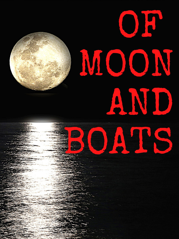 Of Moon and Boats