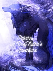 Reborn: A Wolf Spirit's Adventure Book