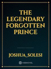 The Legendary Forgotten Prince Book