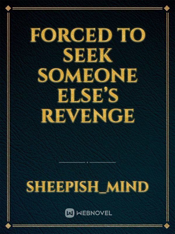 Forced to seek someone else’s revenge Book