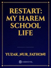 Restart: my Harem school life Book