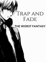Trap And Fade: The Worst Fantasy Book