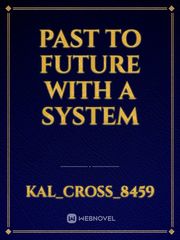 Past to future with a system Book