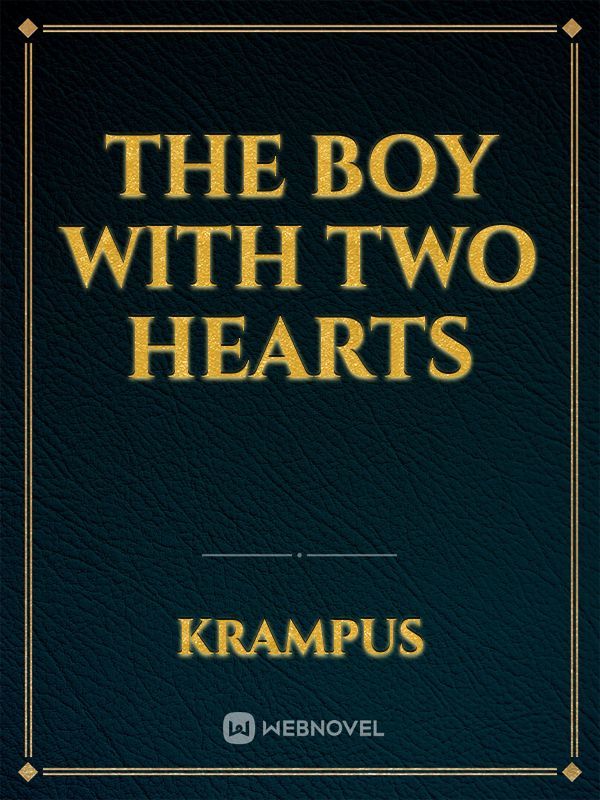 The Boy with two Hearts