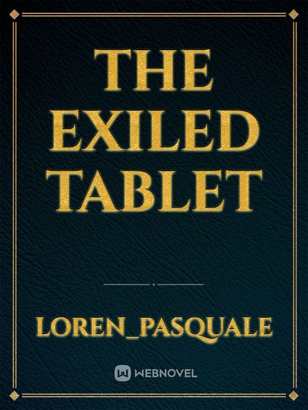 The Exiled Tablet