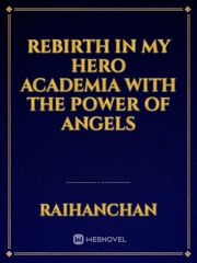 Rebirth in My Hero Academia with the Power of Angels Book