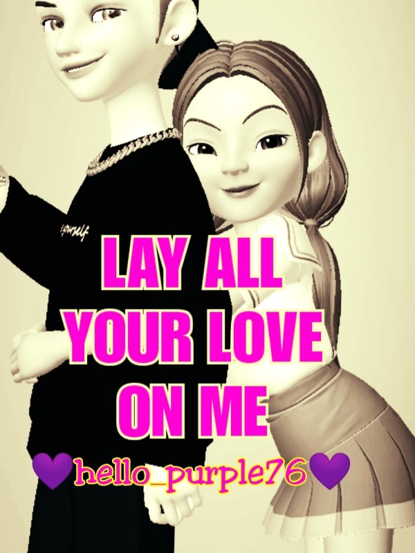 LAY ALL YOUR LOVE ON ME Book