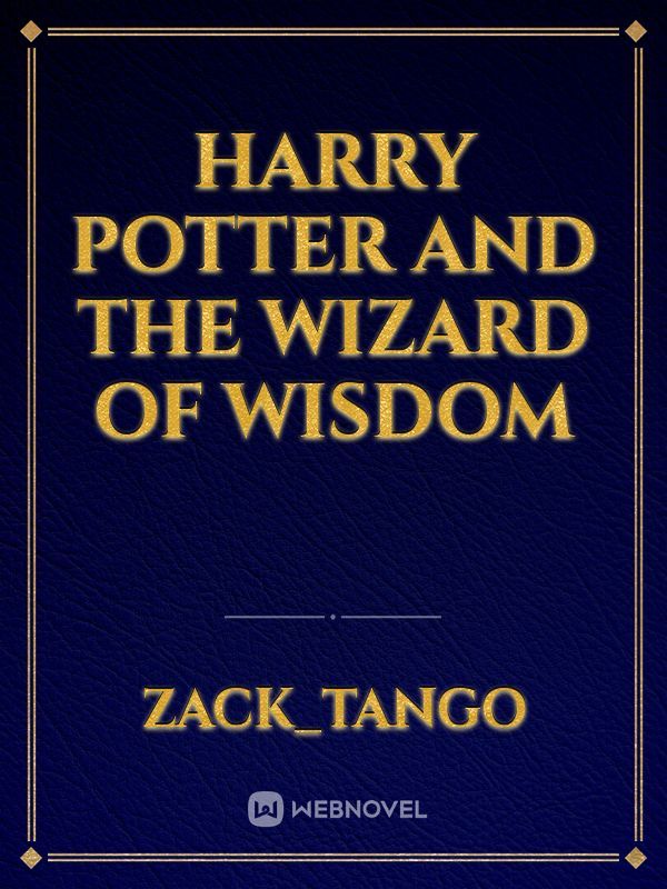 Harry Potter and the Wizard of Wisdom