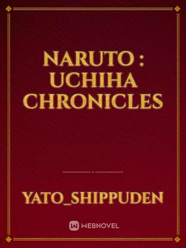 Naruto : Uchiha Chronicles