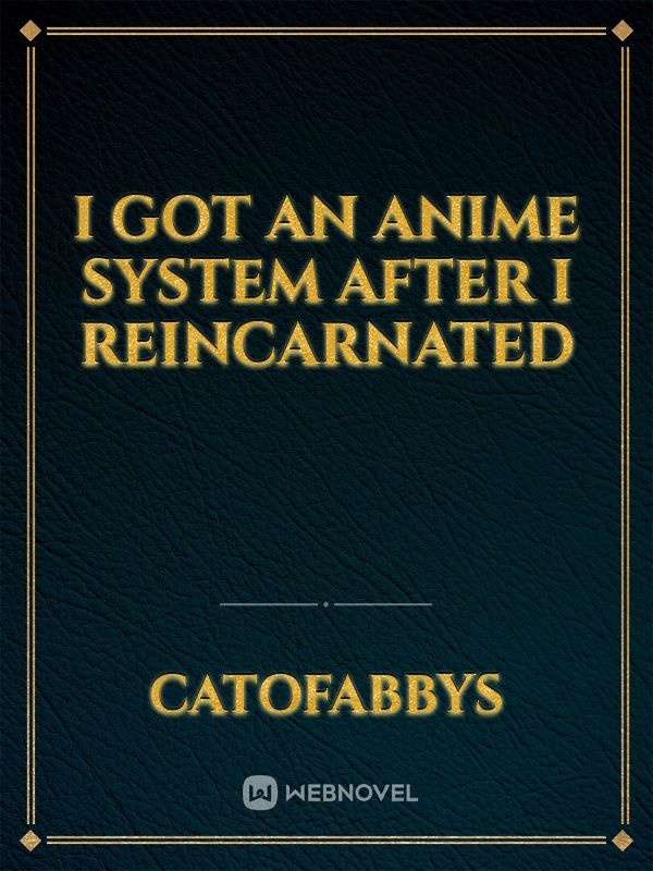 I Got an Anime System After I Reincarnated Book