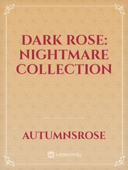 Dark Rose: Nightmare Collection Book