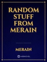 Random stuff from Merain Book