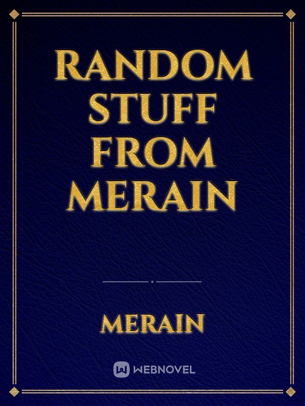 Random stuff from Merain