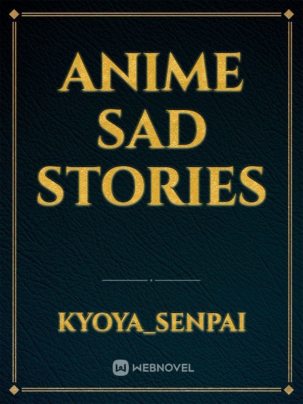 Anime sad stories