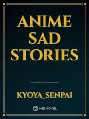 Anime sad stories Book