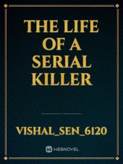 The Life of a serial killer Book