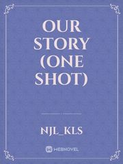 Our story (one shot) Book