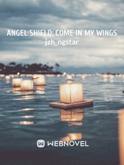 Angel Shield: Come In My Wings Book