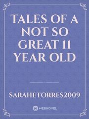 Tales of a not so great 11 year old Book