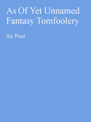 As of Yet Unnamed Fantasy Tomfoolery Book