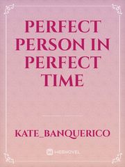 Perfect Person in Perfect Time Book