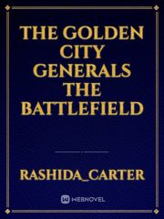 the Golden City generals the battlefield Book