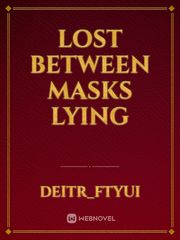 Lost between masks lying Book