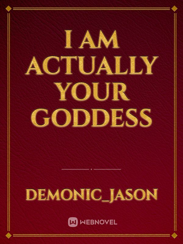 I am actually your Goddess Book