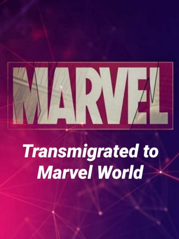 Transmigrated to Marvel World