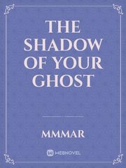 The shadow of your ghost Book