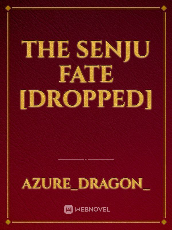 The Senju Fate [Dropped] Book