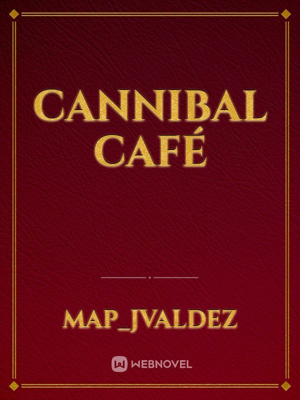 Cannibal café