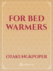 For Bed Warmers Book