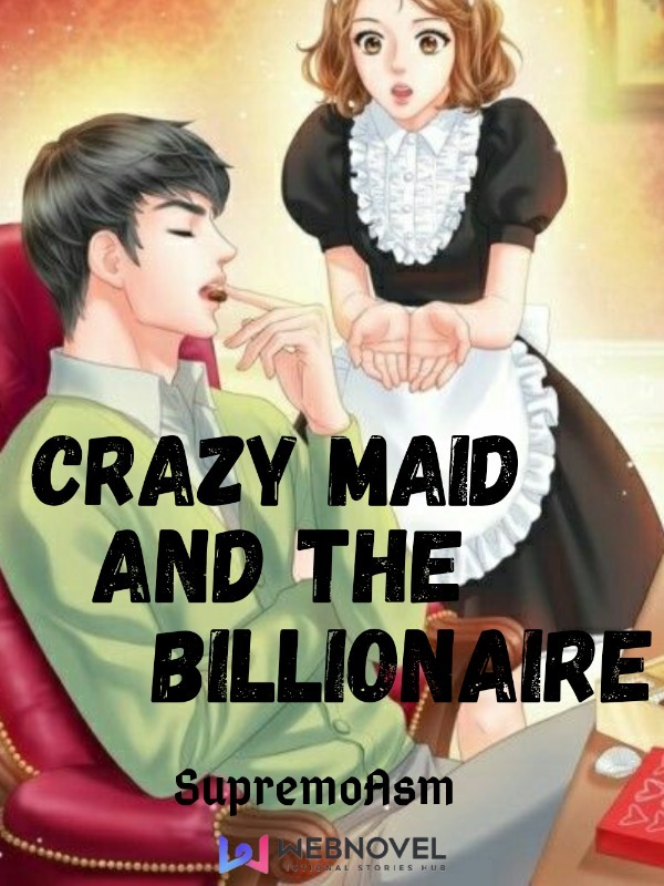 Crazy Maid and the Billionaire [ENGLISH NOVEL] Book