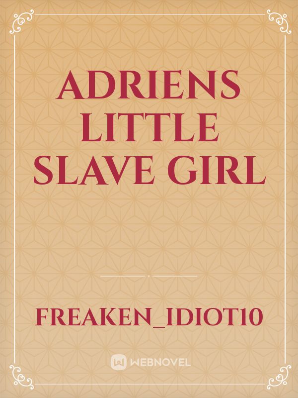 Adriens Little Slave Girl